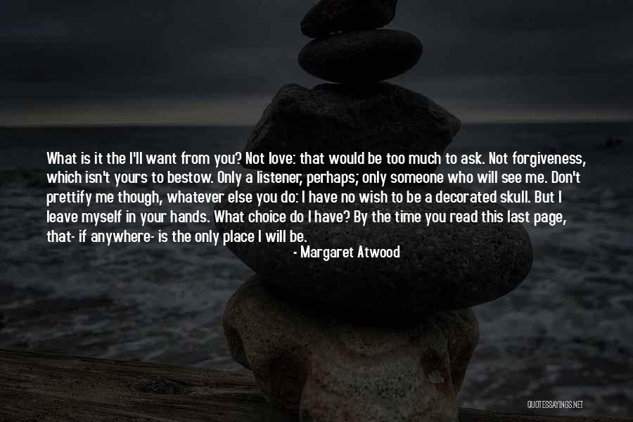 Last Time You See Someone Quotes By Margaret Atwood Last Time You See Someone Quotes By Margaret Atwood