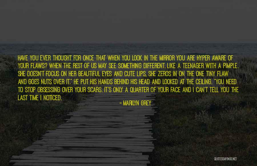 Last Time You See Someone Quotes By Marilyn Grey Last Time You See Someone Quotes By Marilyn Grey