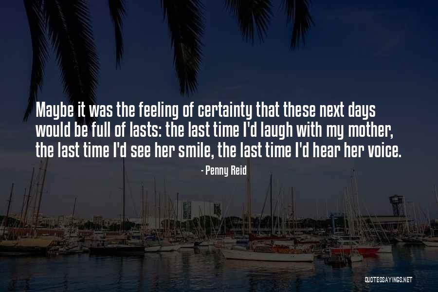 Last Time You See Someone Quotes By Penny Reid Last Time You See Someone Quotes By Penny Reid