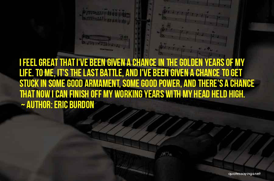 Last To Finish Quotes By Eric Burdon