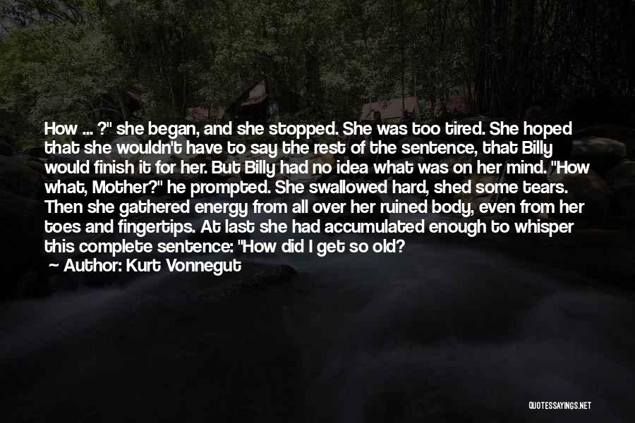 Last To Finish Quotes By Kurt Vonnegut