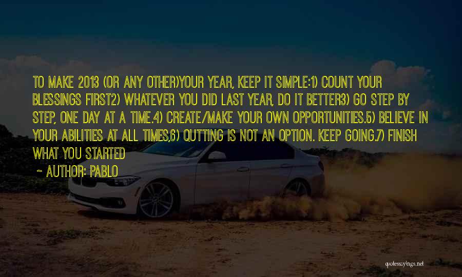 Last To Finish Quotes By Pablo