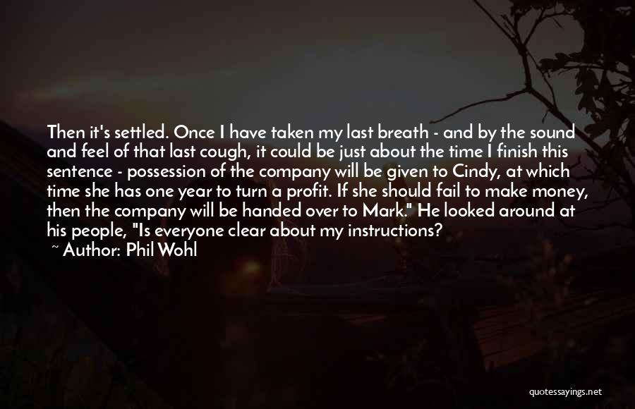 Last To Finish Quotes By Phil Wohl