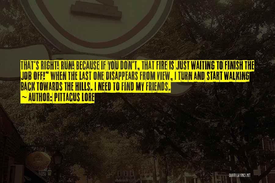 Last To Finish Quotes By Pittacus Lore