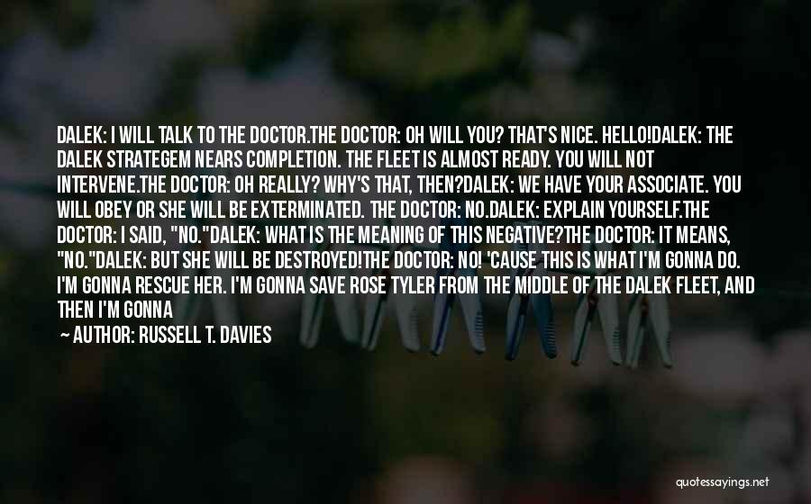 Last To Finish Quotes By Russell T. Davies