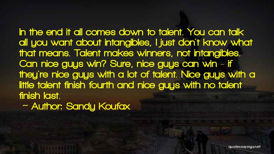 Last To Finish Quotes By Sandy Koufax