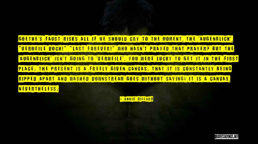 Last To First Quotes By Annie Dillard Last To First Quotes By Annie Dillard
