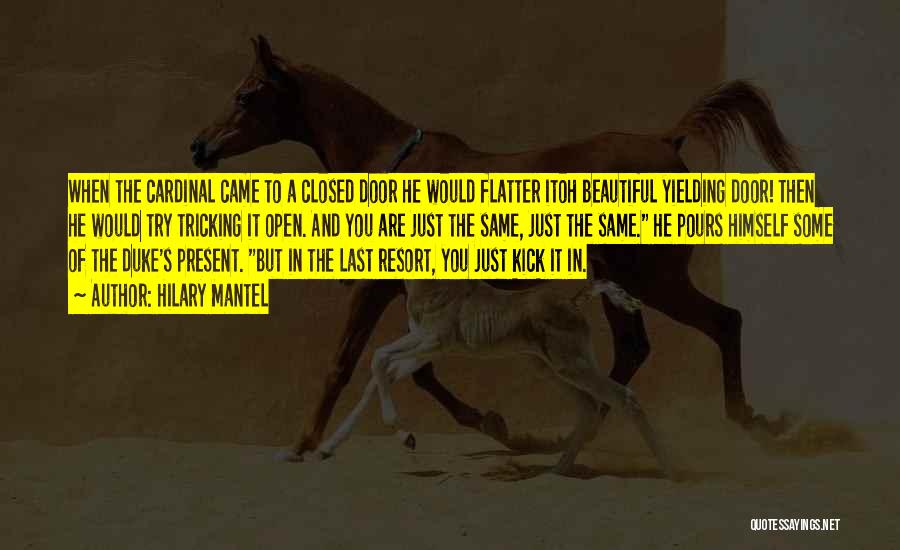 Last Try Quotes By Hilary Mantel