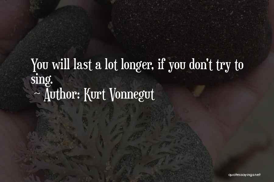 Last Try Quotes By Kurt Vonnegut