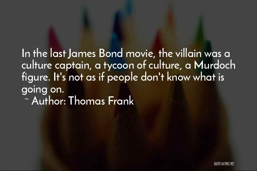 Last Tycoon Quotes By Thomas Frank