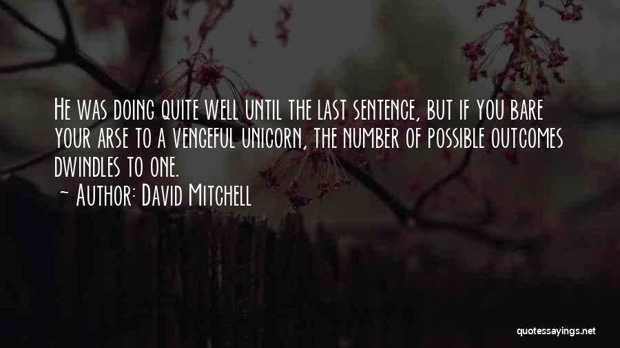 Last Unicorn Quotes By David Mitchell