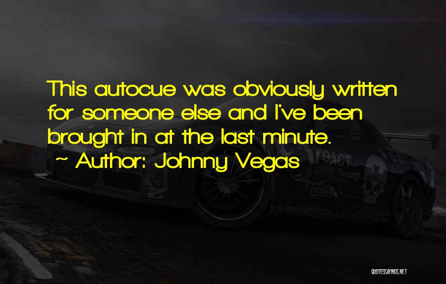 Last Vegas Best Quotes By Johnny Vegas