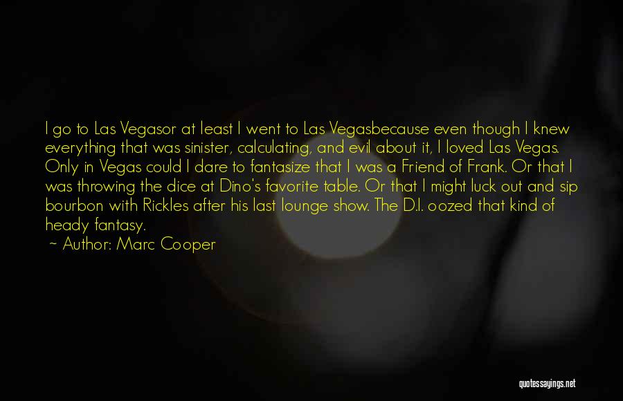 Last Vegas Best Quotes By Marc Cooper