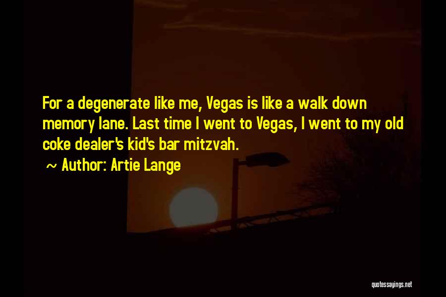 Last Vegas Quotes By Artie Lange