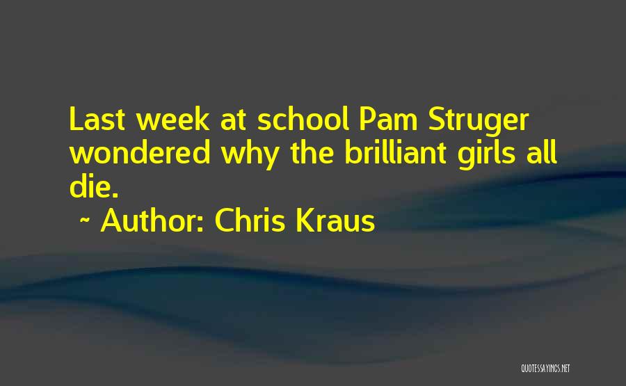 Last Week Of School Quotes By Chris Kraus