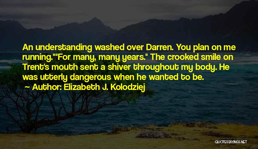 Last Werewolf Quotes By Elizabeth J. Kolodziej