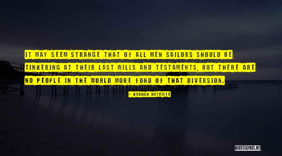 Last Wills Quotes By Herman Melville Last Wills Quotes By Herman Melville