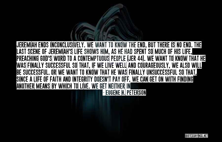 Last Word Of Life Quotes By Eugene H. Peterson