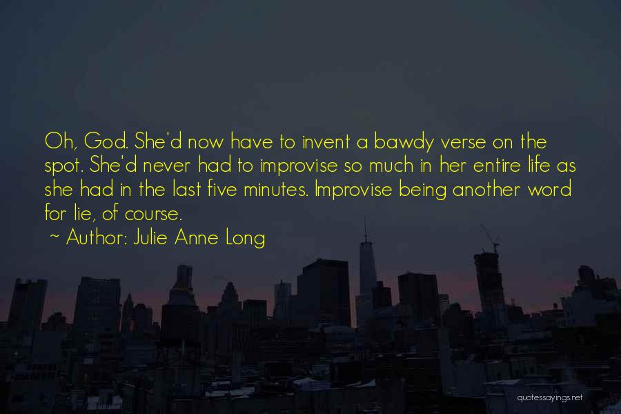 Last Word Of Life Quotes By Julie Anne Long