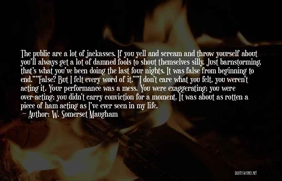 Last Word Of Life Quotes By W. Somerset Maugham