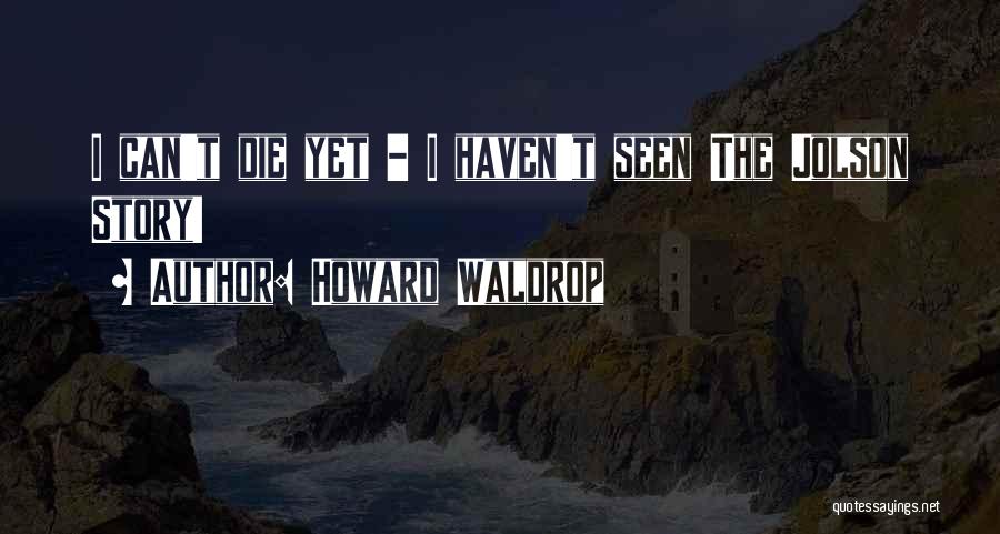 Last Words Quotes By Howard Waldrop