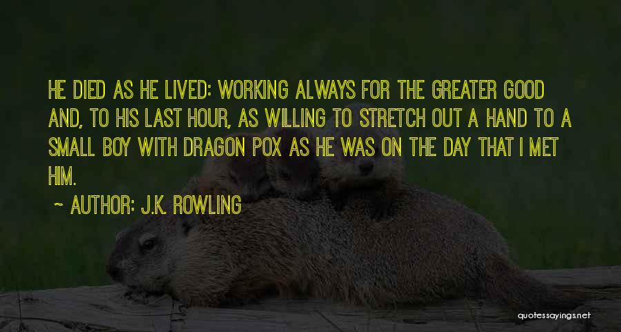 Last Working Day Quotes By J.K. Rowling