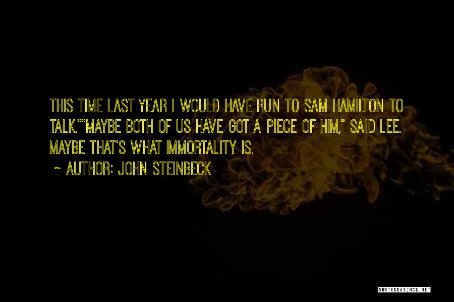 Last Year This Time Quotes By John Steinbeck