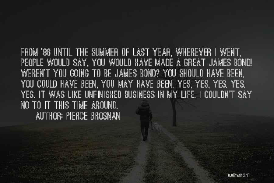Last Year This Time Quotes By Pierce Brosnan