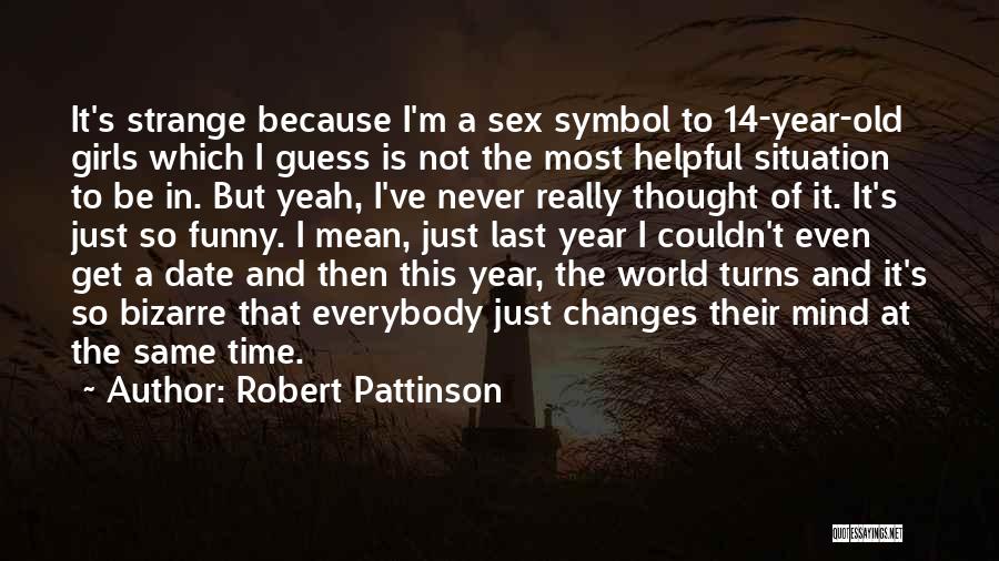 Last Year This Time Quotes By Robert Pattinson