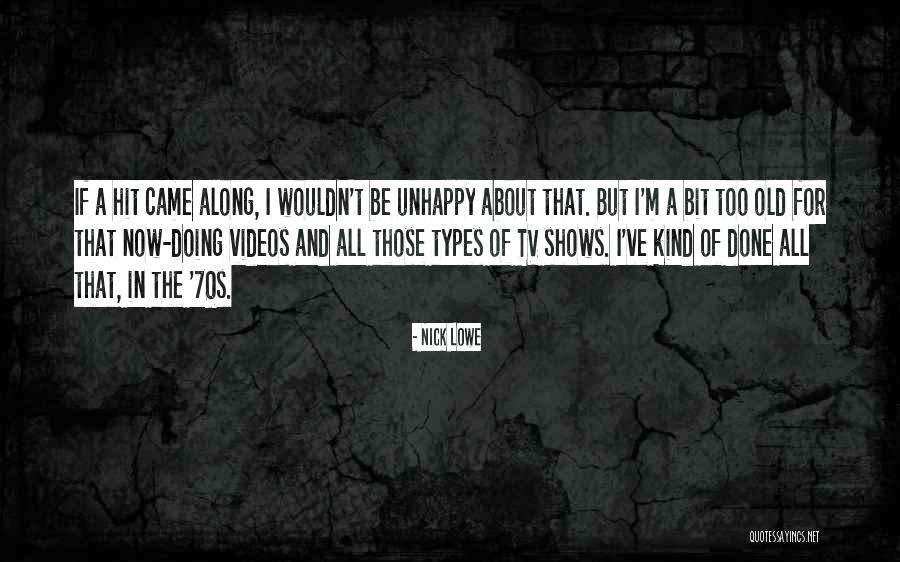 Lastadia Quotes By Nick Lowe Lastadia Quotes By Nick Lowe