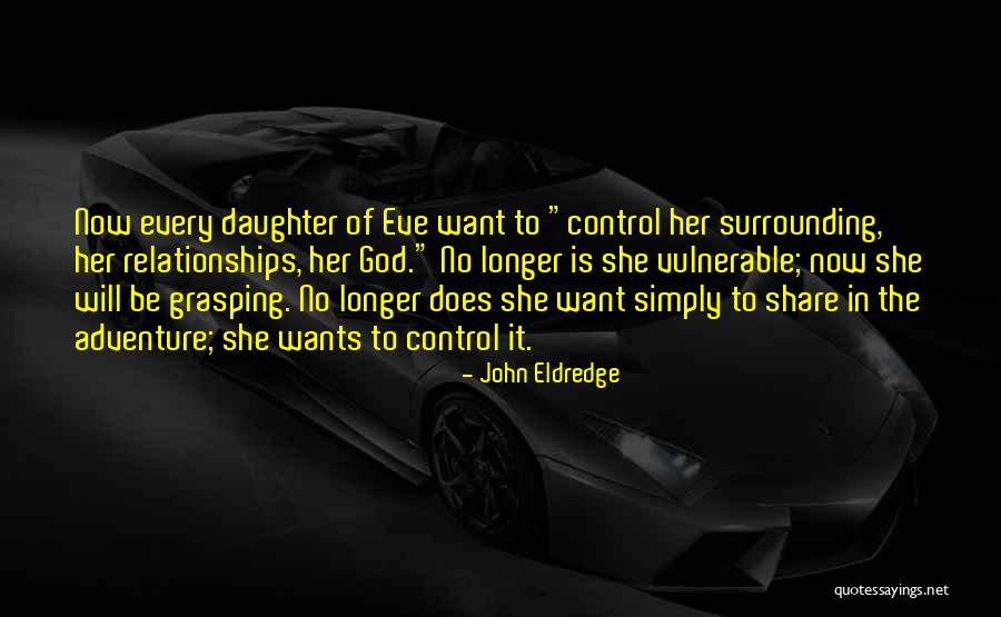Lasteliu Quotes By John Eldredge Lasteliu Quotes By John Eldredge