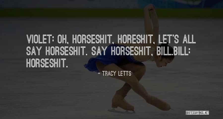 Lastimeramente Quotes By Tracy Letts Lastimeramente Quotes By Tracy Letts