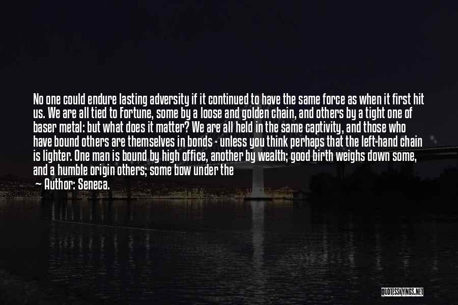 Lasting Bonds Quotes By Seneca.
