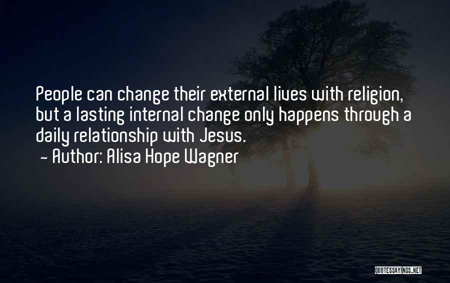 Lasting Change Quotes By Alisa Hope Wagner