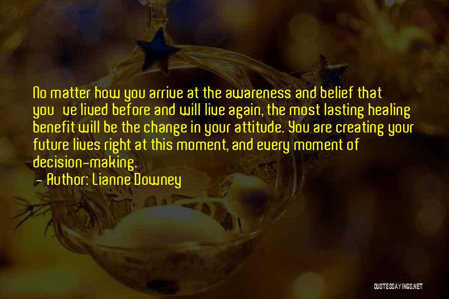 Lasting Change Quotes By Lianne Downey
