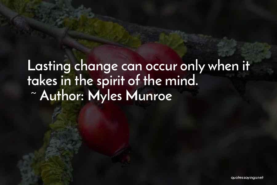 Lasting Change Quotes By Myles Munroe
