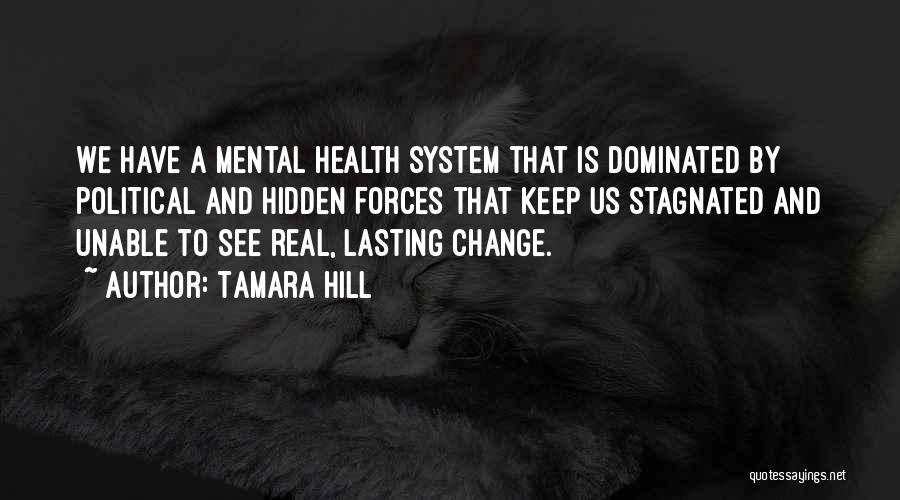 Lasting Change Quotes By Tamara Hill