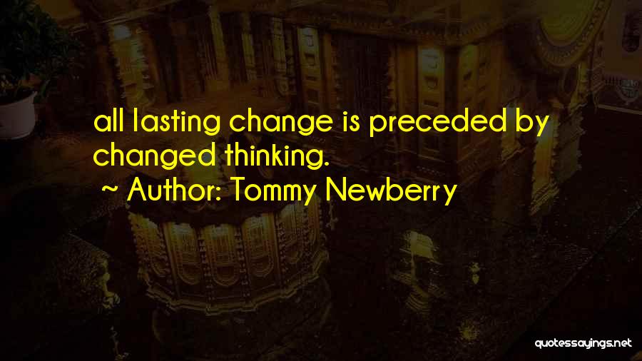 Lasting Change Quotes By Tommy Newberry