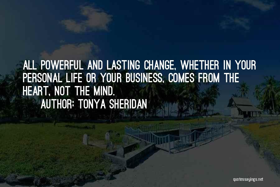 Lasting Change Quotes By Tonya Sheridan