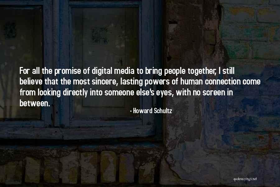 Lasting Connection Quotes By Howard Schultz