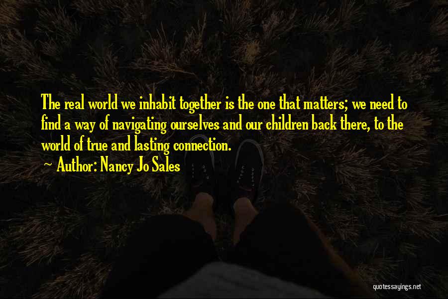 Lasting Connection Quotes By Nancy Jo Sales