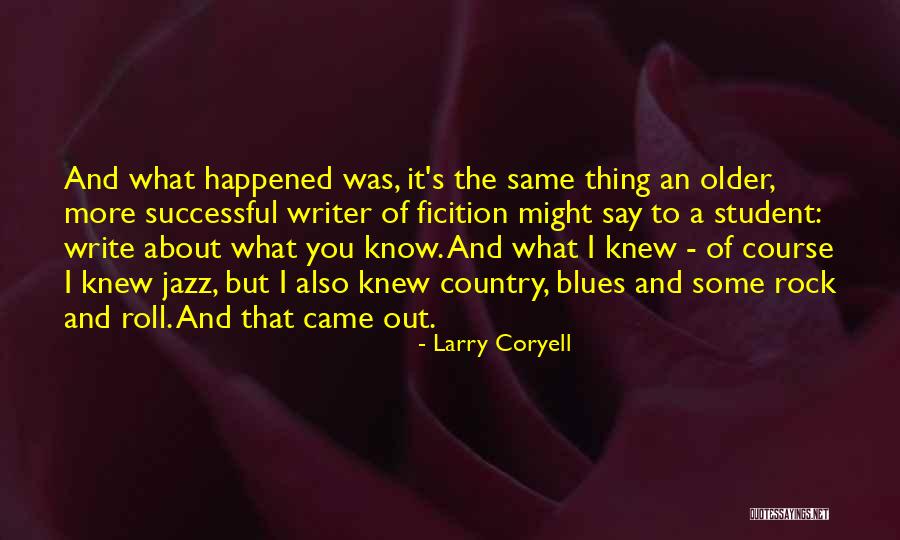 Lasting Effects Quotes By Larry Coryell Lasting Effects Quotes By Larry Coryell