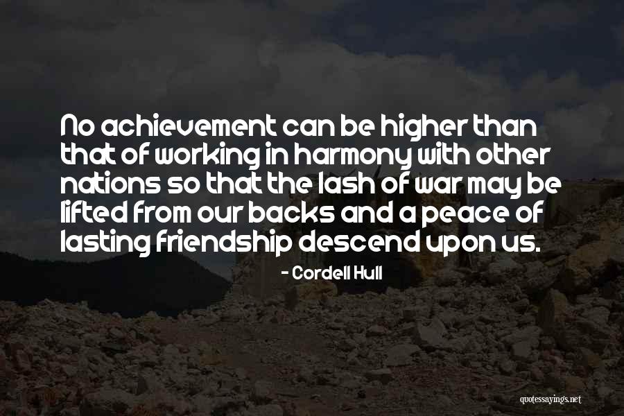 Lasting Friendship Quotes By Cordell Hull