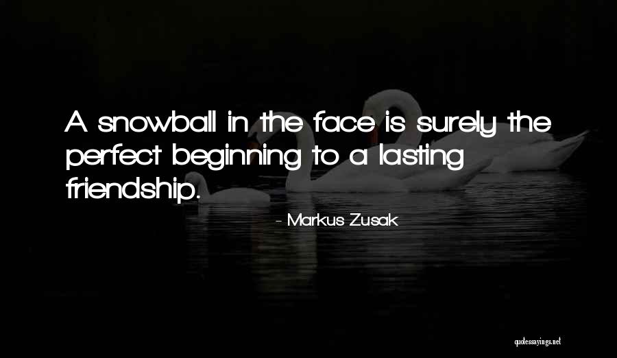 Lasting Friendship Quotes By Markus Zusak