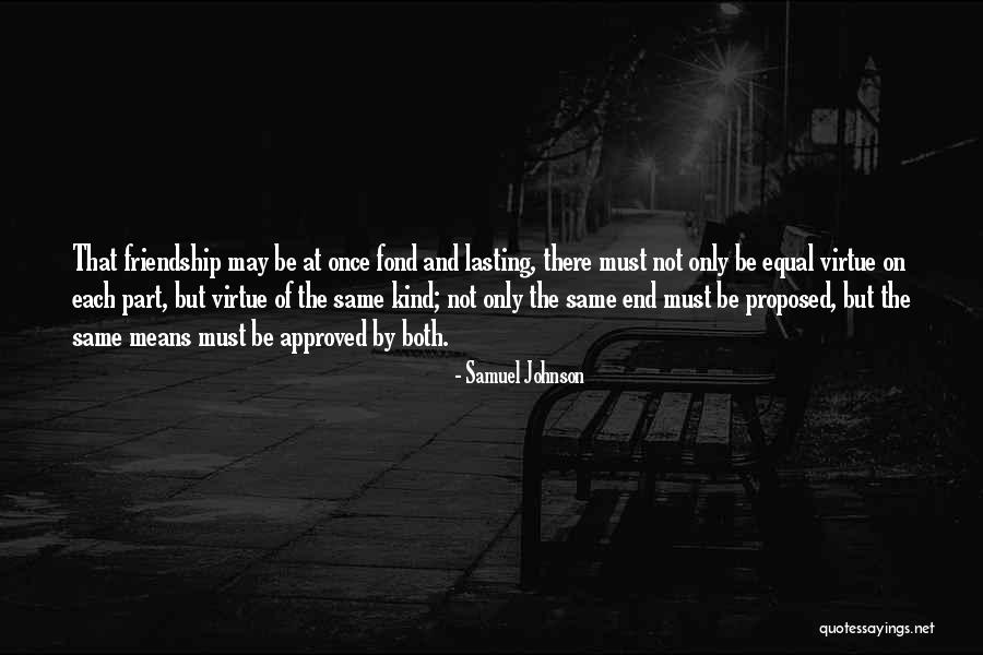 Lasting Friendship Quotes By Samuel Johnson