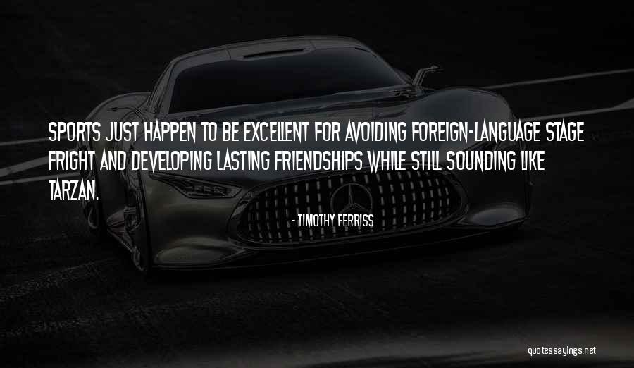 Lasting Friendship Quotes By Timothy Ferriss