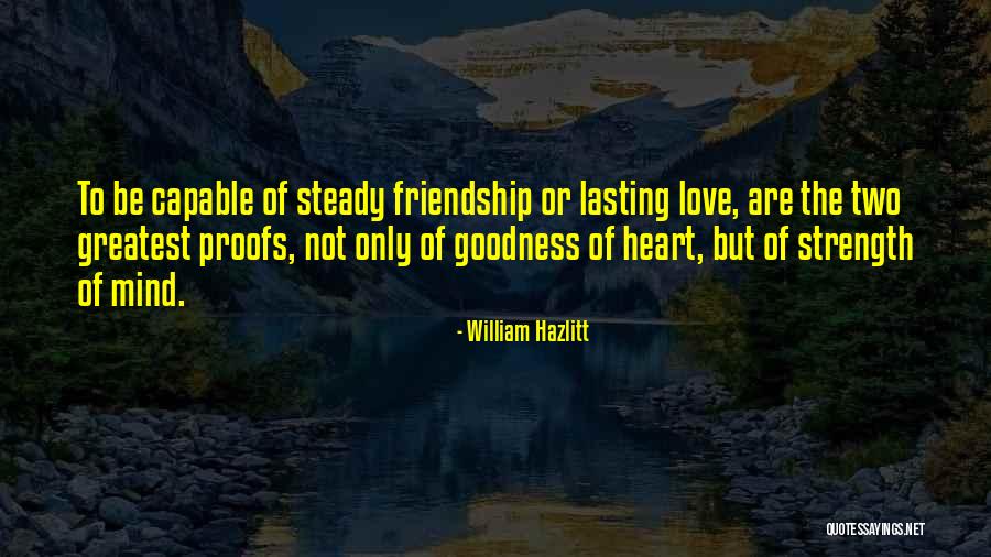 Lasting Friendship Quotes By William Hazlitt