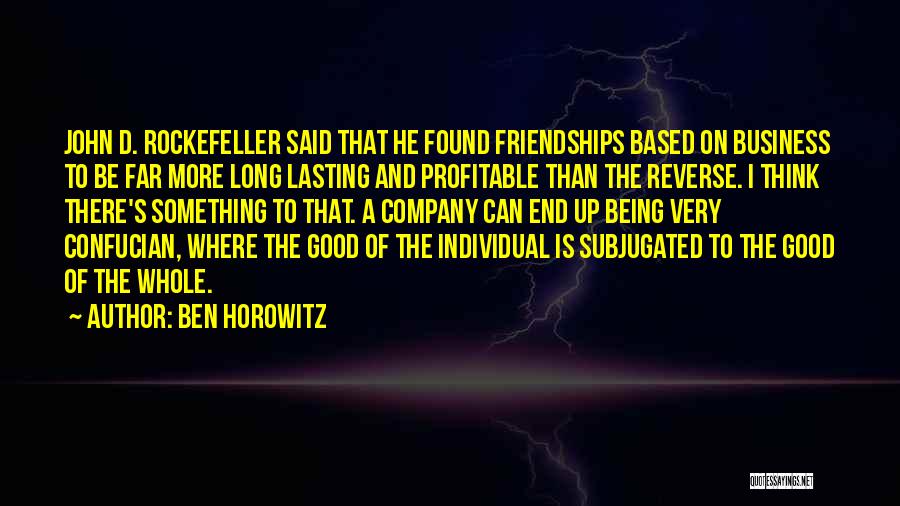 Lasting Friendships Quotes By Ben Horowitz