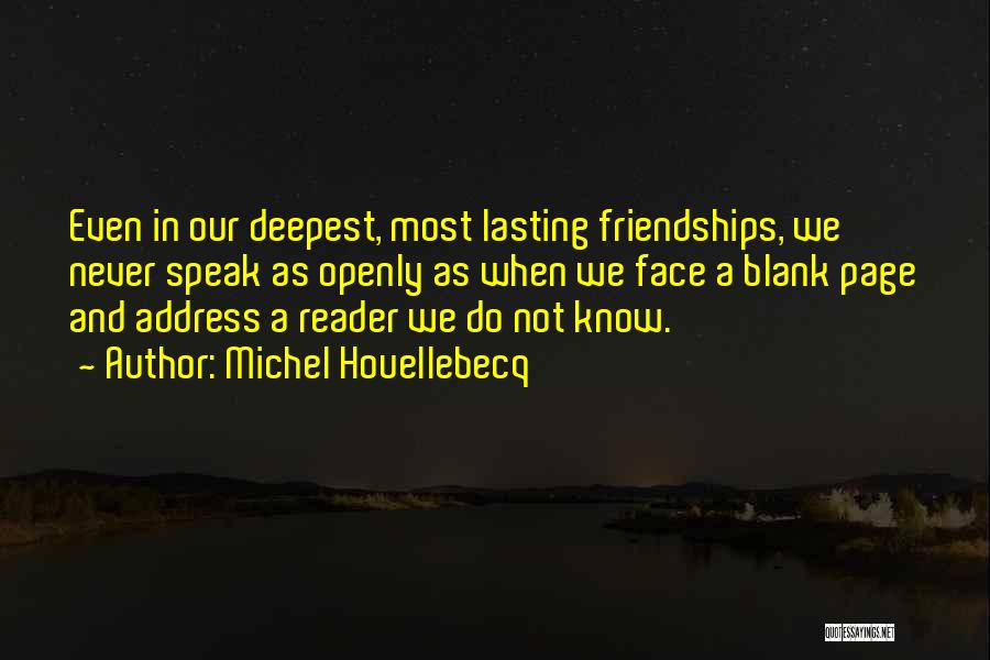 Lasting Friendships Quotes By Michel Houellebecq