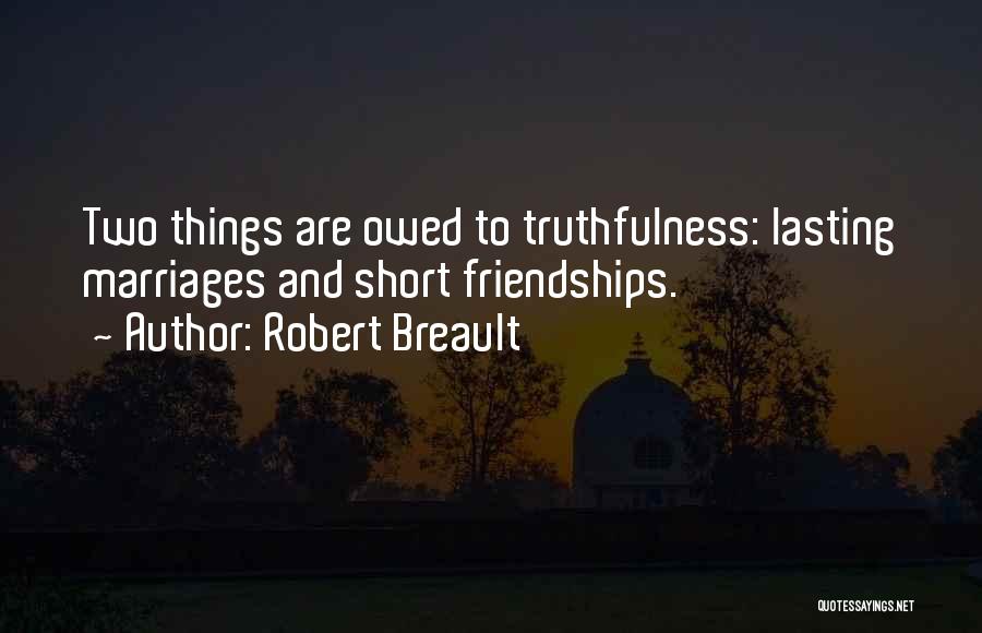 Lasting Friendships Quotes By Robert Breault